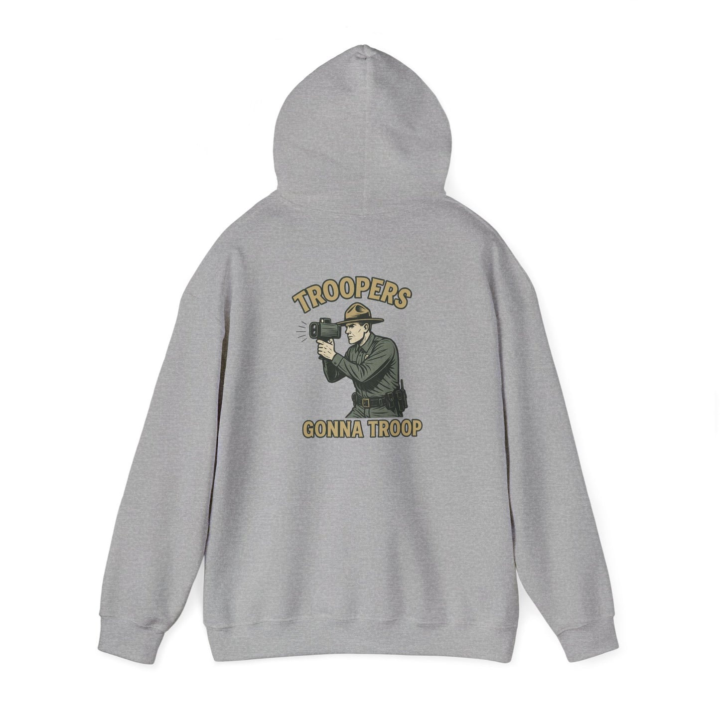 Troopers Gonna Troop Hoodie